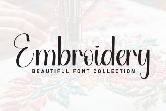 Embroidery: A Modern Script Font with Artistic Flair