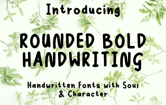 Rounded Bold Handwriting: The Font with Soul & Character